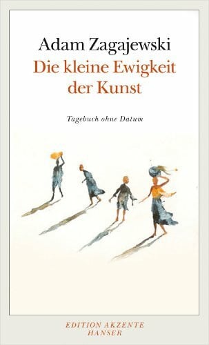 Schmidgall, Renate Die kleine Ewigkeit der Kunst: Tagebuch ohne Datum