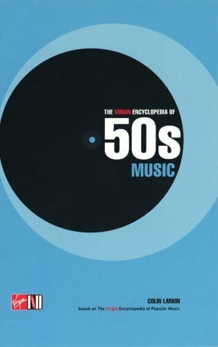 Larkin, Colin The Virgin Encyclopedia of 50s Music
