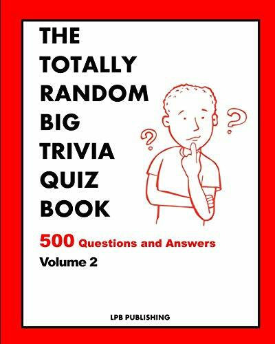 Publishing, Lpb The Totally Random Big Trivia Quiz Book: 500 Questions and Answers Volume 2