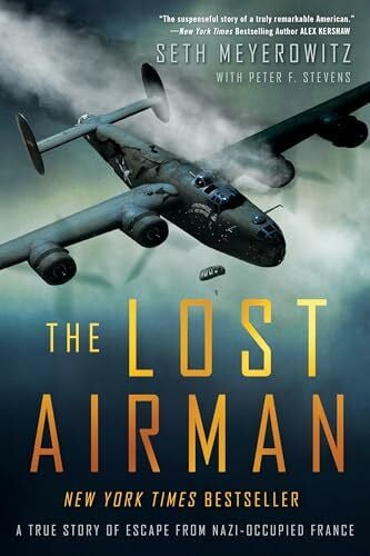 Stevens, Peter The Lost Airman: A True Story of Escape from Nazi-Occupied France