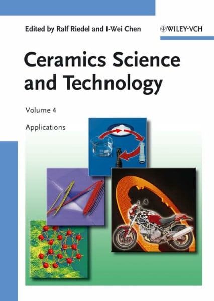 Chen, I-Wei Ceramics Science and Technology: Volume 4: Applications (Ceramics Science and Technology, 4, Band 4)
