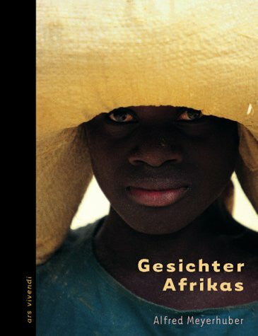 Meyerhuber, Alfred Gesichter Afrikas. Fotobildband