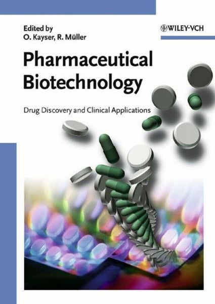 Müller, Rainer H. Pharmaceutical Biotechnology: Drug Discovery and Clinical Applications: Drugs Discovery and Clinical Applications