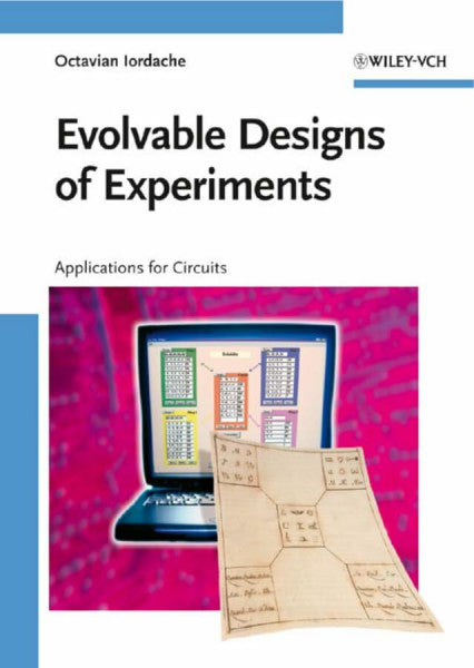 Iordache, Octavian Evolvable Designs of Experiments: Applications for Circuits