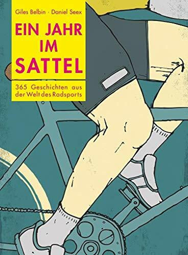 Bartelt, Klaus Ein Jahr im Sattel: 365 Geschichten aus der Welt des Radsports