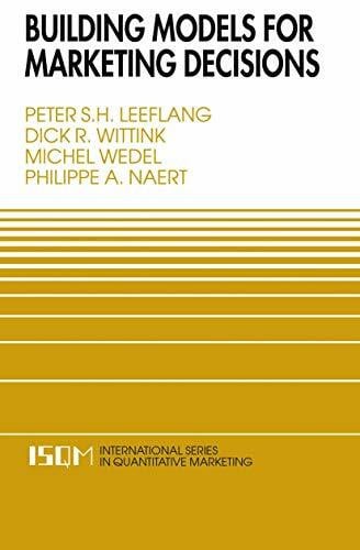 A. Naert, Philippe Building Models for Marketing Decisions (International Series in Quantitative Marketing, 9, Band 9)