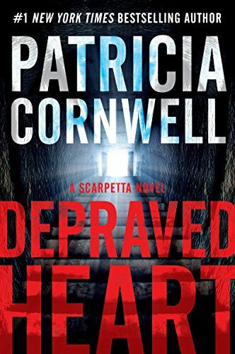 Cornwell, Patricia Depraved Heart: A Scarpetta Novel (Kay Scarpetta, Band 23)