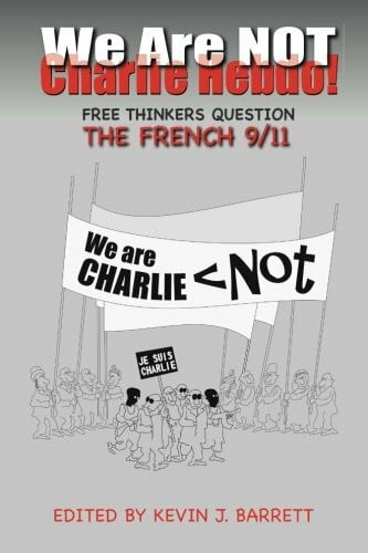 Muhammad, Ashahed M. We Are NOT Charlie Hebdo!: Free Thinkers Question the French 9/11