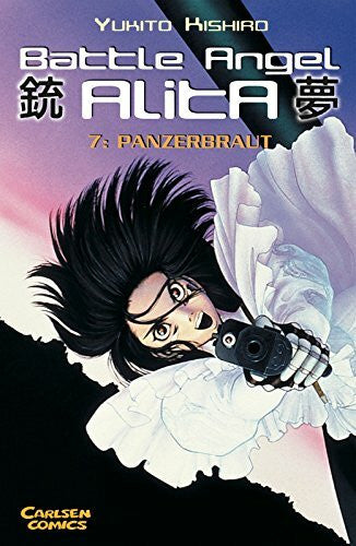 Kishiro, Yukito Battle Angel Alita, Band 7: Panzerbraut