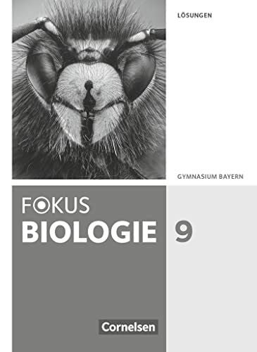 Dreyer, Michael Fokus Biologie - Neubearbeitung - Gymnasium Bayern - 9. Jahrgangsstufe: Lösungen zum Schulbuch