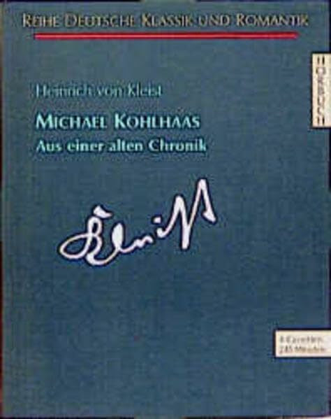 Heinrich von Kleist Michael Kohlhaas (Deutsche Klassik und Romantik - Hörbuch)
