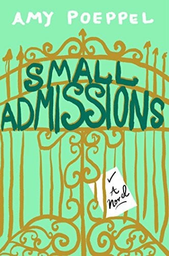 Poeppel, Amy Small Admissions: A Novel