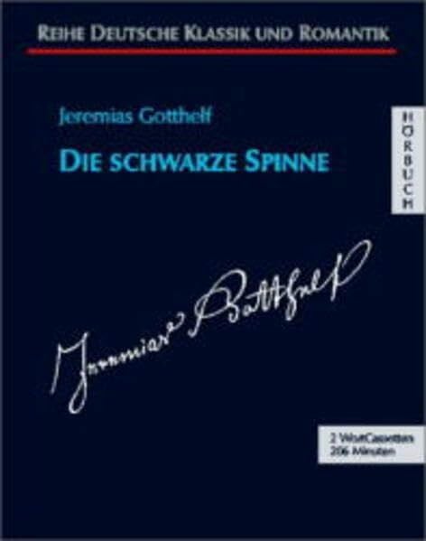 Unglaub, Reiner Die schwarze Spinne: Ungekürzte Lesung (Deutsche Klassik und Romantik - Hörbuch)