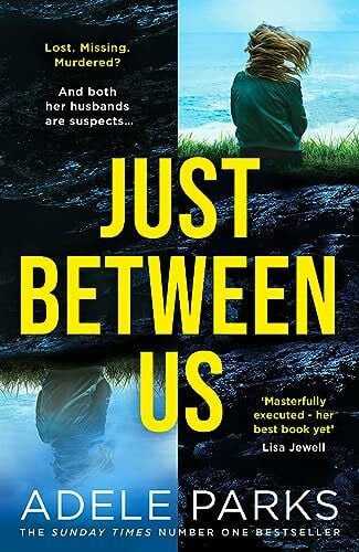 Parks, Adele Just Between Us: From the Sunday Times Number One bestselling author of Both Of You comes a sensational new psychological thriller