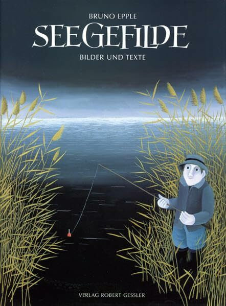 Epple, Bruno Seegefilde: Bilder und Texte