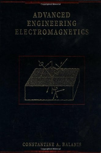 Balanis, Constantine A. Advanced Engineering Electromagnetics