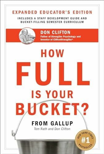 Clifton, Don How Full Is Your Bucket? Expanded Educator's Edition: Positive Strategies for Work and Life