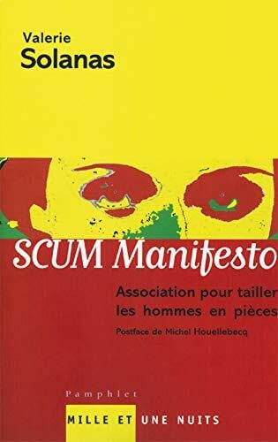 Houellebecq, Michel Scum manifesto: « Association pour tailler les hommes en pièces »