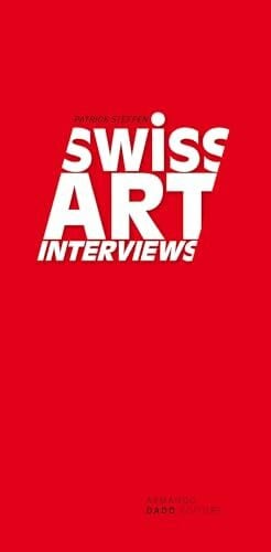 Steffen, Patrick Swiss Art Interviews