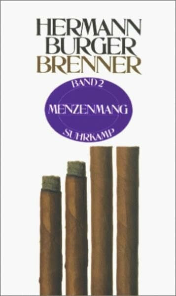 Burger, Hermann Brenner, Bd.2, Menzenmang: (Kapitel 1-7). Menzenmang. Editorische Vorbemerkung