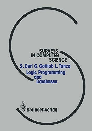 Tanca, Letizia Logic Programming and Databases (Surveys in Computer Science)