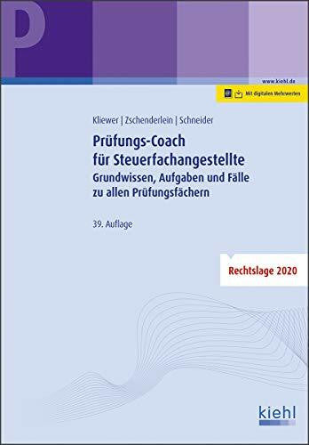 Schneider, Alexander PrÃ¼fungs-Coach fÃ¼r Steuerfachangestellte: Grundwissen, Aufgaben und FÃ¤lle zu allen PrÃ¼fungsfÃ¤chern