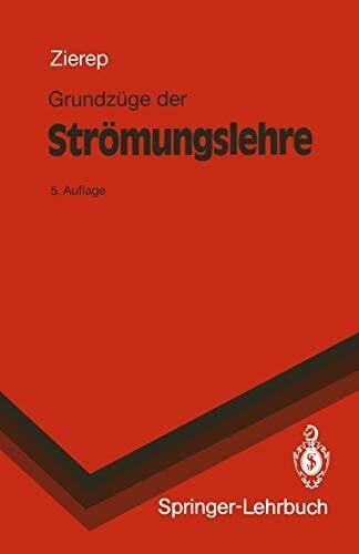 Zierep, Jürgen Grundzüge der Strömungslehre (Springer-Lehrbuch)