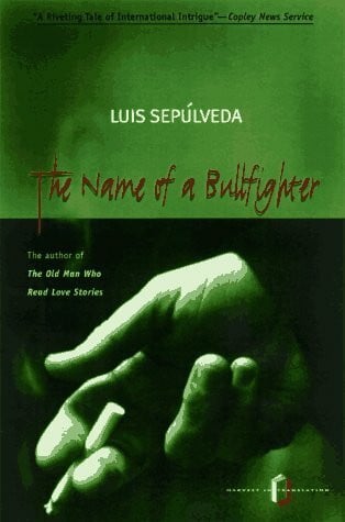 Sepúlveda, Luis Name of a Bullfighter (Harvest in Translation)