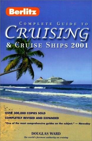 Ward, Douglas Berlitz Complete Guide to Cruising & Cruise Ships, 2001 (Berlitz Complete Guide to Cruising and Cruise Ships 2001)