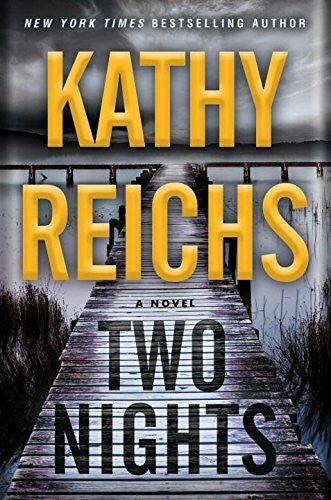Reichs, Kathy Two Nights: A Novel