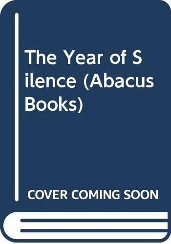 Bell, Madison Smartt The Year of Silence (Abacus Books)