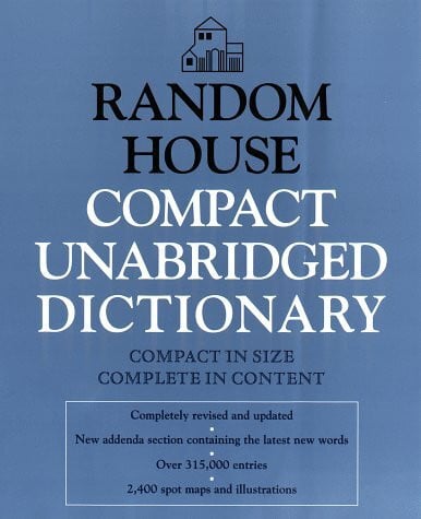 Stuart Berg Flexner [Editor]; Leonore Crary Hauk [Editor]; Random House Compact Unabridged Dictionary