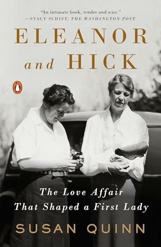 Quinn, Susan Eleanor and Hick: The Love Affair That Shaped a First Lady