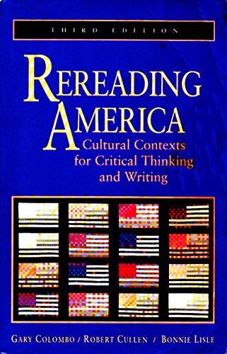 Colombo, Gary Rereading America: Cultural Contexts for Critical Thinking and Writing
