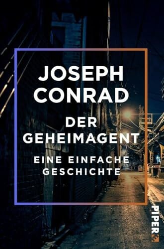 Conrad, Joseph Der Geheimagent: Eine einfache Geschichte