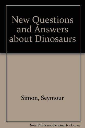 Simon, Seymour New Questions and Answers About Dinosaurs