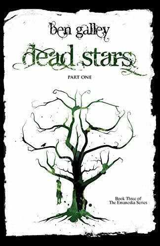 Galley, Ben Dead Stars - Part One (Emaneska, Band 3)