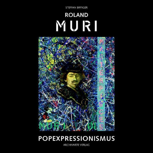 Biffiger, Steffan Roland Muri. Popexpressionismus. Popexpressionism