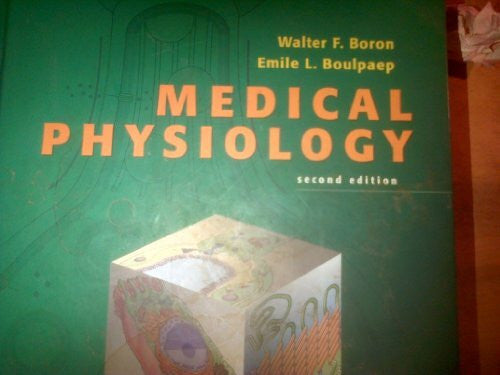 Boulpaep, Emile L., M.D. Medical Physiology + Online: A Cellular and Molecular Approach