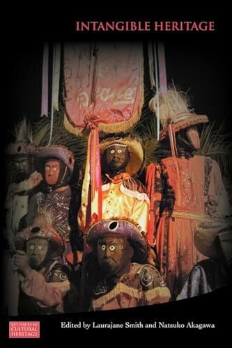 Akagawa, Natsuko Intangible Heritage (Key Issues in Cultural Heritage)