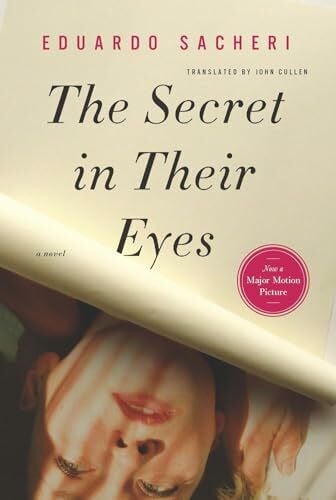 Sacheri, Eduardo The Secret in Their Eyes: A Novel