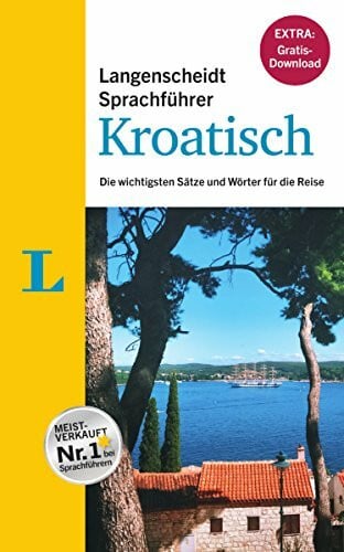 Langenscheidt, Redaktion Langenscheidt Sprachführer Kroatisch - Buch inklusive E-Book zum Thema „Essen & Trinken“: Die wichtigsten Sätze und Wörter für die Reise (Langenscheidt Sprachführer und Reise-Sets)