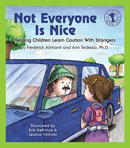 Alimonti, Frederick Not Everyone Is Nice: Helping Children Learn Caution with Strangers (Let's Talk)