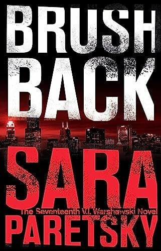 Paretsky, Sara Brush Back: V.I. Warshawski 17