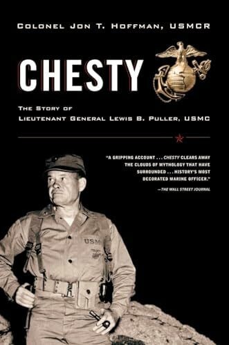 Hoffman, Jon T. Chesty: The Story of Lieutenant General Lewis B. Puller, USMC