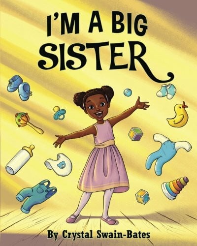 Swain-Bates, Crystal I'm a Big Sister