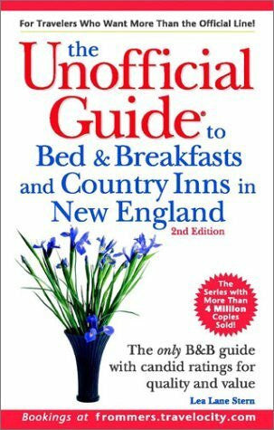 Lane, Lea The Unofficial Guide to Bed & Breakfasts and Country Inns in New England (Unofficial Guides)