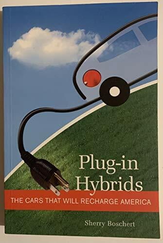 Sherry Plug Boschert, Sherry Plug-in Hybrids: The Cars That Will Recharge America ...