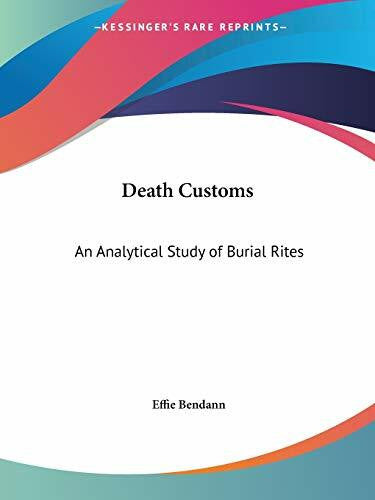 Bendann, Effie Death Customs: An Analytical Study of Burial Rites, 1930