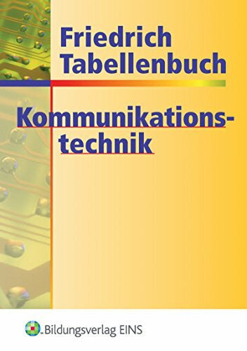 Stockhardt, Jürgen Friedrich Tabellenbuch Informations- und Kommunikationstechnik / Friedrich Tabellenbuch Kommunikationstechnik: Personale, mediale und industrielle Kommunikationstechnik